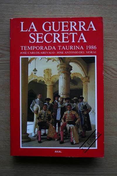 La guerra secreta. Temporada taurina 1986.