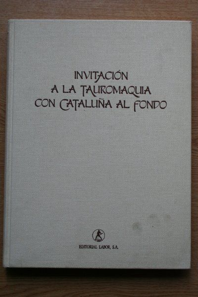Invitación a la Tauromaquia con Cataluña al fondo.