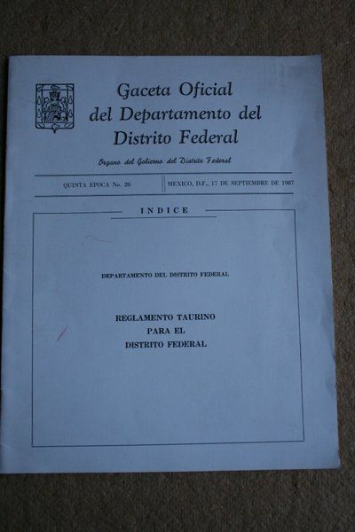 Gaceta Oficial del Departamento del Distrito Federal. Reglamento taurino para el Distrito Federal.