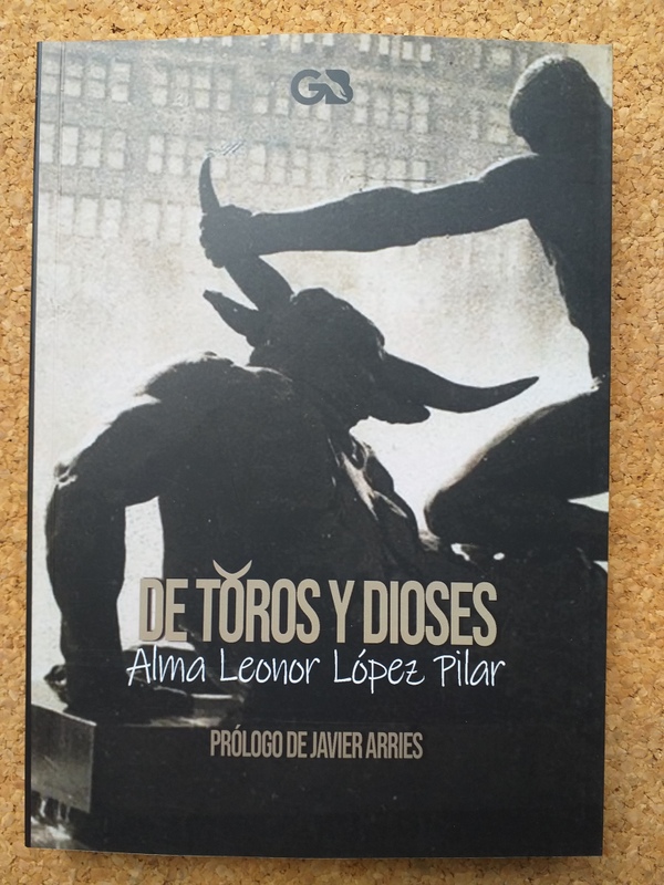 De toros y dioses. Prólogo de Javier Arries.