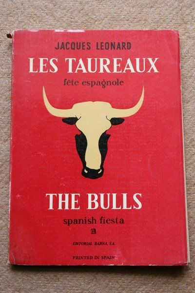 Les Taureaux fête espagnole. The Bulls spanish fiesta.