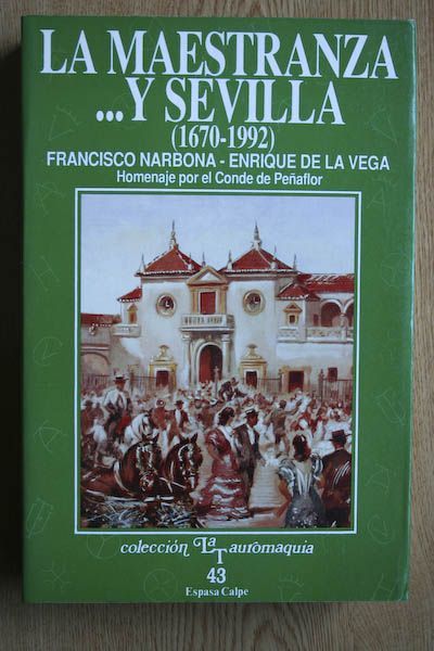 La Maestranza y... Sevilla (1670-1992).