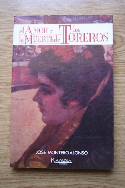 El amor y la muerte de los toreros.