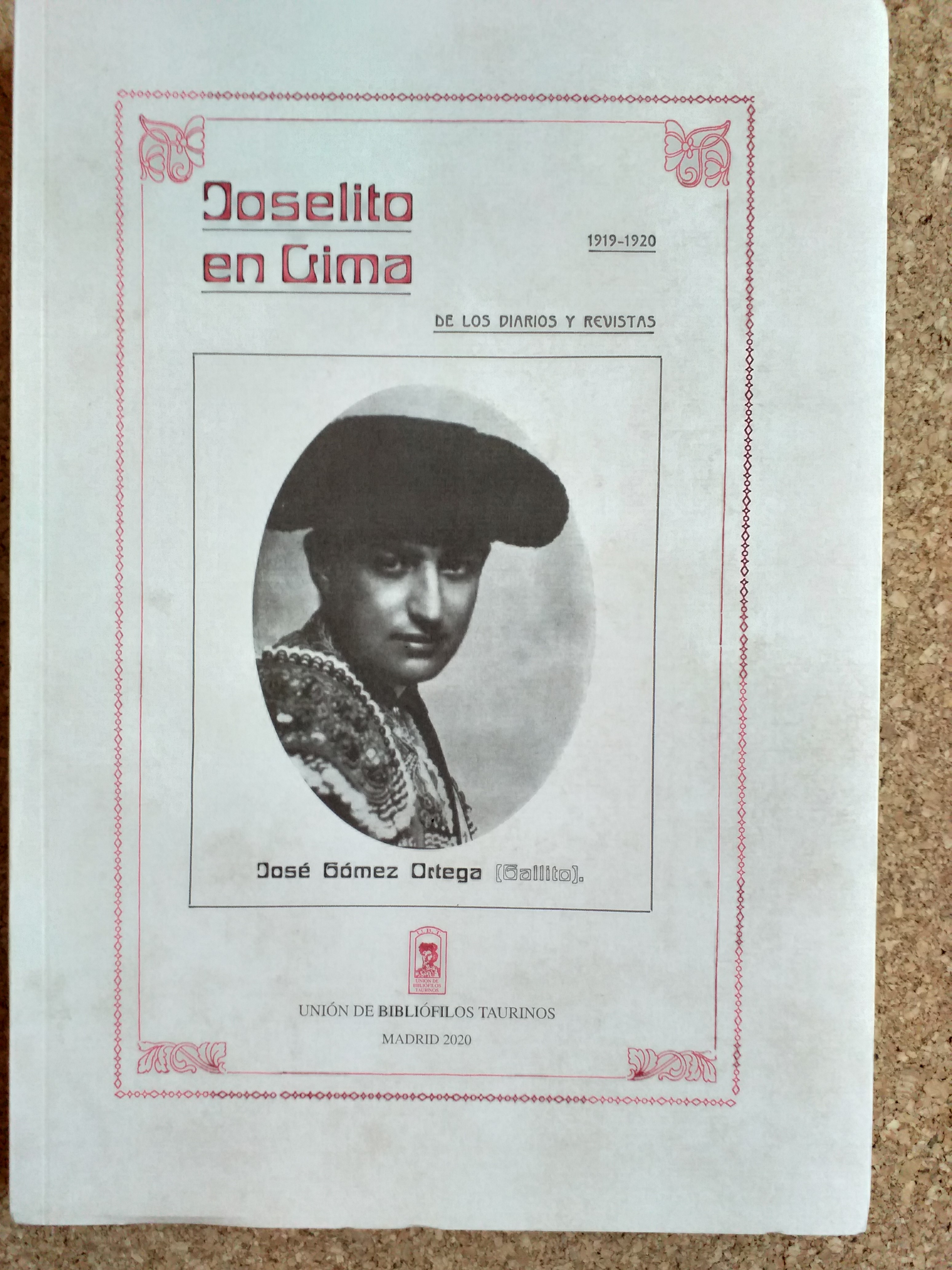 Joselito en Lima. 1919-1920. De los diarios y revistas. José Gómez Ortega (Gallito). Presentación por Valentín Moreno Gallego.