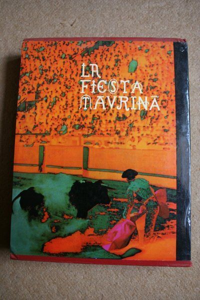 La fiesta taurina. (Una pasión ibérica) Autor... con la colaboración de Antonio S. de Navas "Claridades", Dr. Santiago Martínez Fornés. Prologado por Antonio Bienvenida.