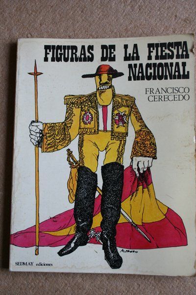 Figuras de la fiesta nacional. Prólogo de Francisco Umbral.