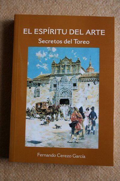El espíritu del arte. Secretos del Toreo.