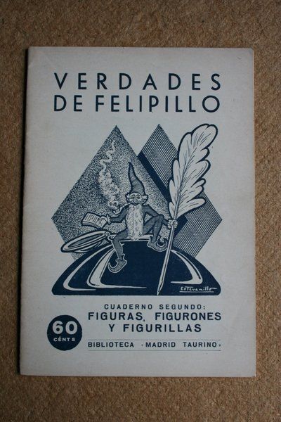 Verdades de… Cuaderno segundo: Figuras, figurones y figurillas. .