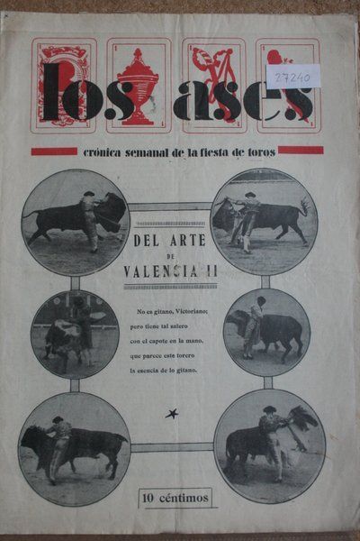 Ases (Los) Crónica semanal de la fiesta de toros. Lote de 4 números comprendidos entre el 2 y el 20, 5 de marzo y 16 de julio de 1928.