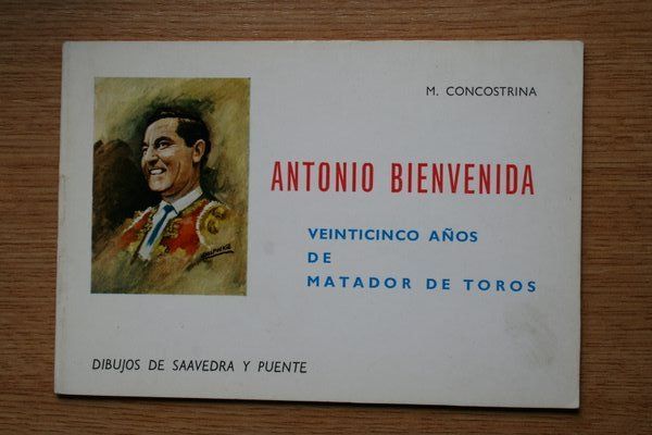 Antonio Bienvenida, veinticinco años de matador de toros.