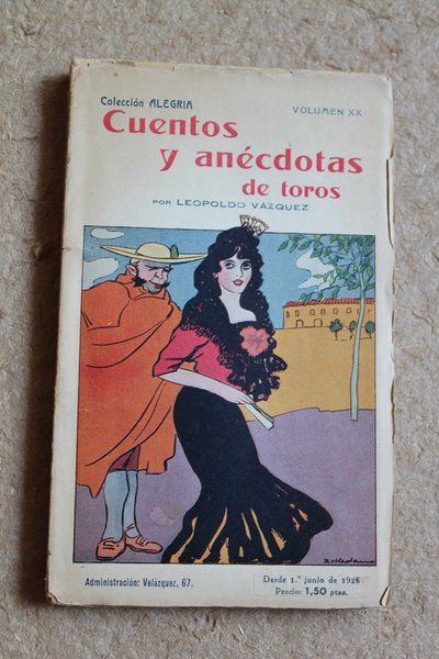 Cuentos y anécdotas de toros y toreros.