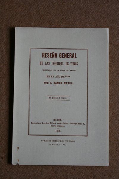 Reseña general de las corridas de toros verificadas en  plaza de Madrid en el año de 1850.