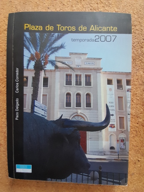 Plaza de Toros de Alicante. Temporada 2007.