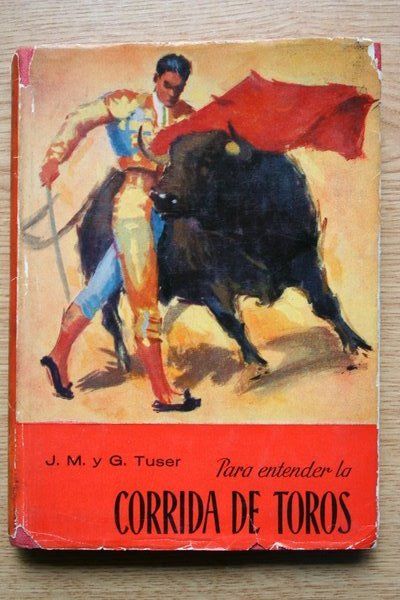 Para entender la corrida de toros.