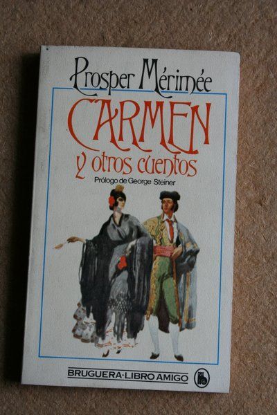 Carmen y otros cuentos. Prólogo de George Steier.
