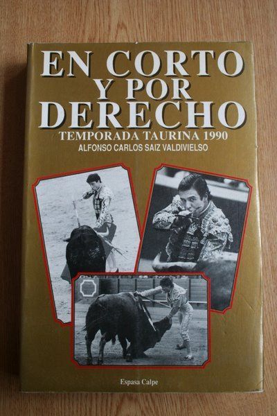 En corto y por derecho. Temporada taurina 1990.