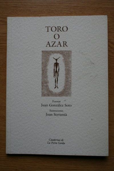Toro o azar. Poemas. Ilustraciones de Joan Serramiá.