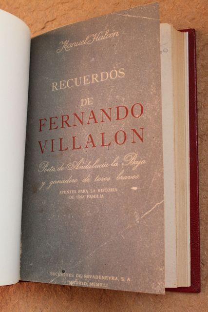 Recuerdos de Fernando Villalón. Poeta de Andalucía la Baja y ganadero de toros bravos. Apuntes para la historia de una familia.