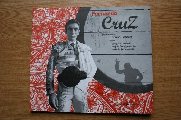 Fernando Cruz. Photographies de... Textes de Jacques Durand, Miguel Darrieumerlou, Isabelle Laffourcade.