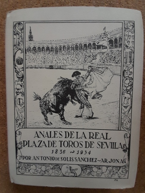 Anales de la plaza de toros de Sevilla, 1836-1934.
