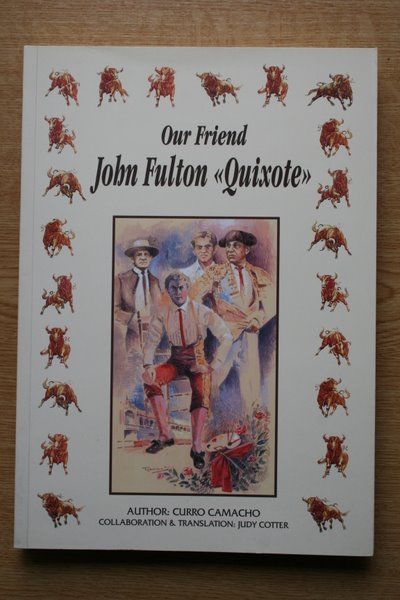 Our friend, John Fulton "Quixote". Collaboration & translation:   Judy Cotter.