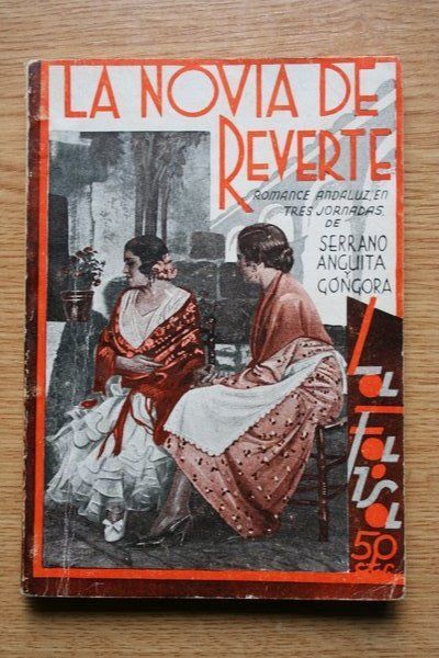 La novia de Reverte. Romance andaluz en tres actos.
