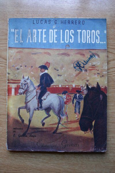 El arte de los toros... Prólogo de E. García Rojo.