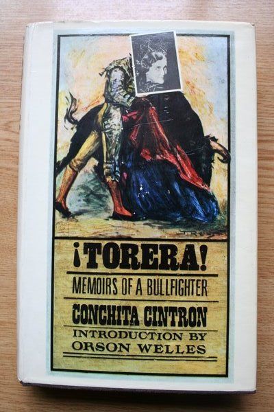 ¡Torera! Memoirs of a Bullfighter. With an Introduction by Orson Welles.