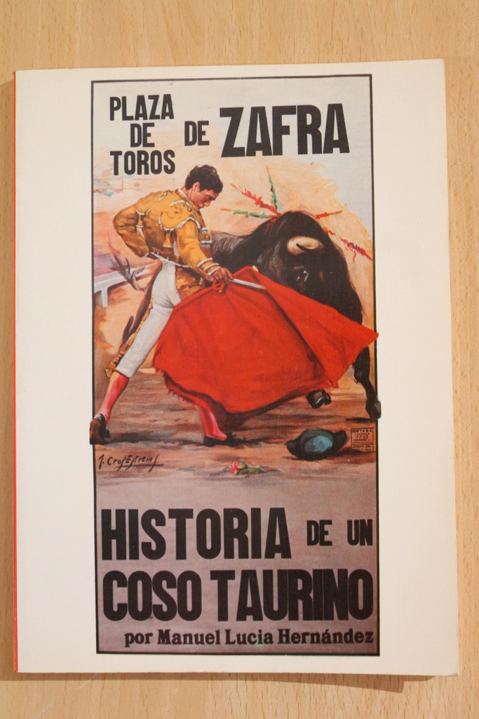 Plaza de Toros de Zafra. Historia de un coso taurino.