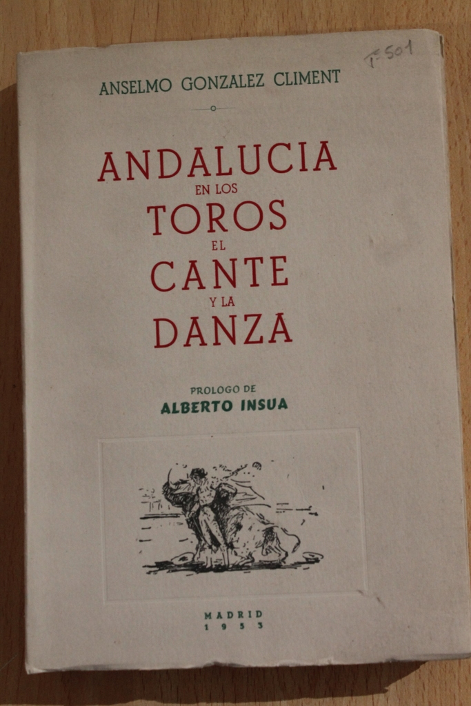 Andalucía en los toros, el cante y la danza. Prólogo de Alberto Insúa.