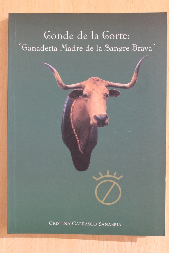 Conde de la Corte: "Ganadería madre de la sangre brava".