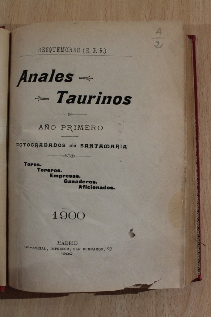 Anales Taurinos. Año primero, 1900. Toros, toreros, empresas, ganaderos, aficionados.