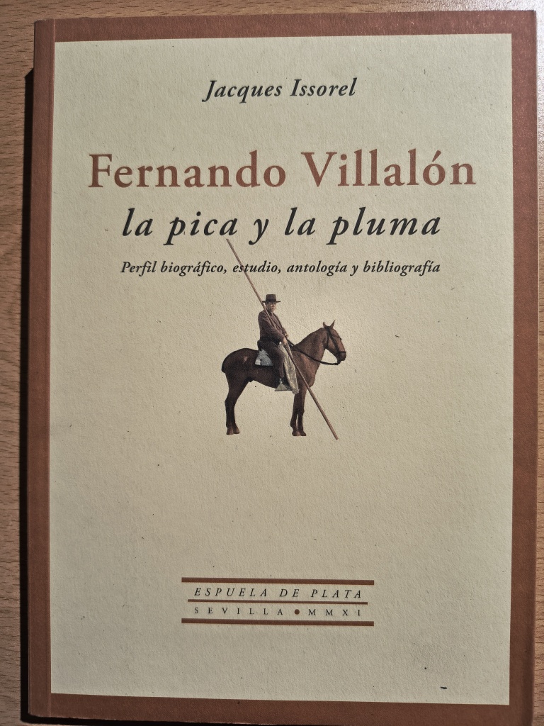 Fernando Villalón: la pica y la pluma. Perfil biográfico, estudio, antología y bibliografía.