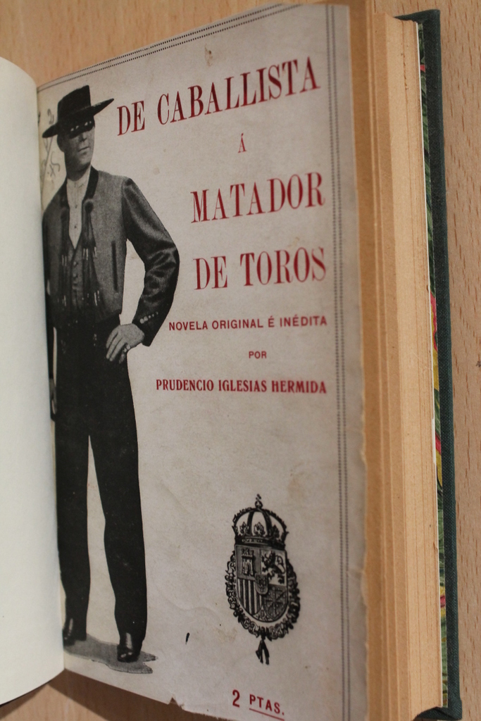 De caballista a matador de toros. Novela original e inédita por...
