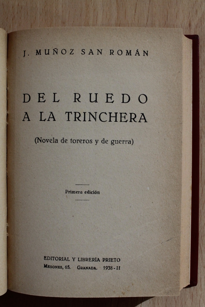 Del ruedo a la trinchera (novela de toreros y de guerra).