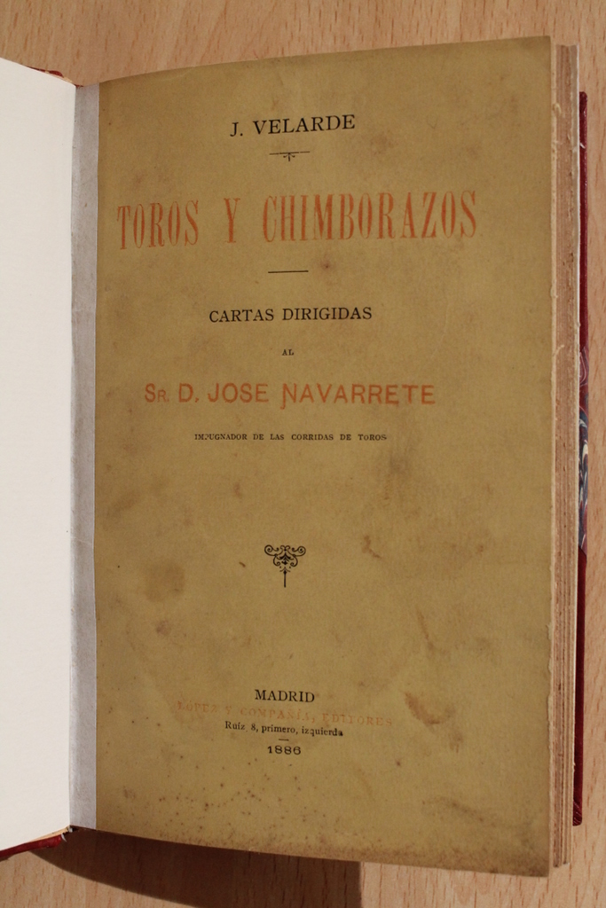 Toros y chimborazos. Cartas dirigidas al Sr. D. José Navarrete, impugnador de las corridas de toros.