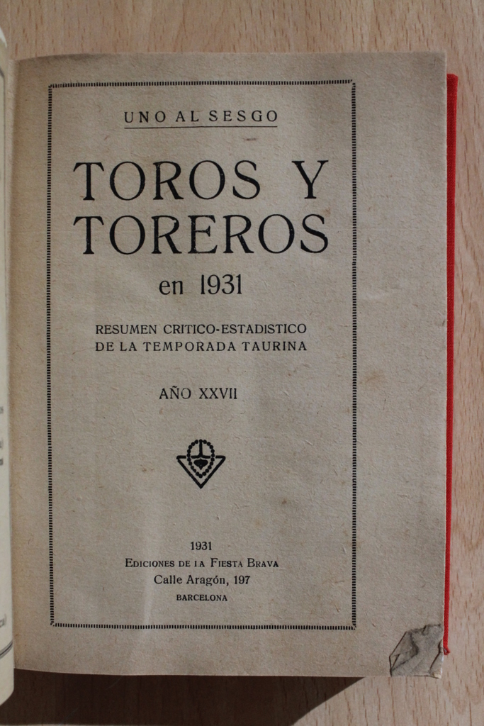 Toros y toreros en 1931. Resumen crítico-estadístico de la temporada taurina.