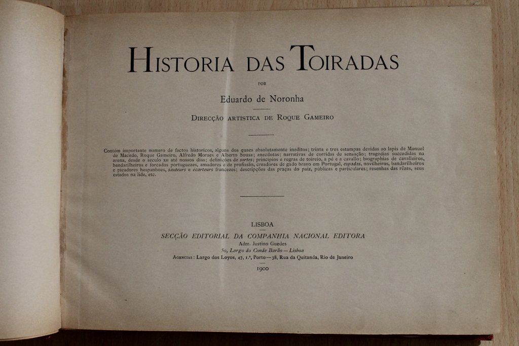 Historia das Toiradas. Contém importante numero de factos historicos, alguns dos quaes absolutamente ineditos; trinta e tres devidas ao lapis de Manuel de Macedo, Roque Gameiro, Alfredo Moraes e Alberto Sousa; anecdotas; narrativas de corridas de sensacao