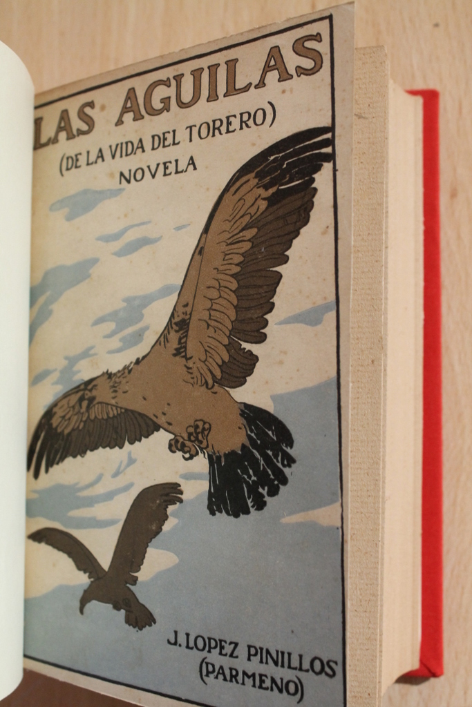 Las águilas (de la vida del torero). Novela.