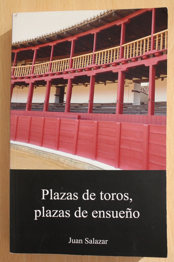 Plazas de toros, plazas de ensueño.
