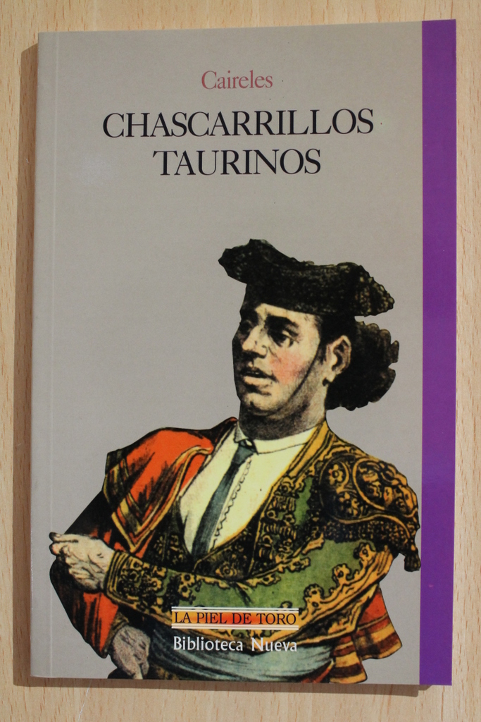 Chascarrillos taurinos. Recopilados y coleccionados por.... Con la colaboración de distinguidos escritores y revisteros taurinos.