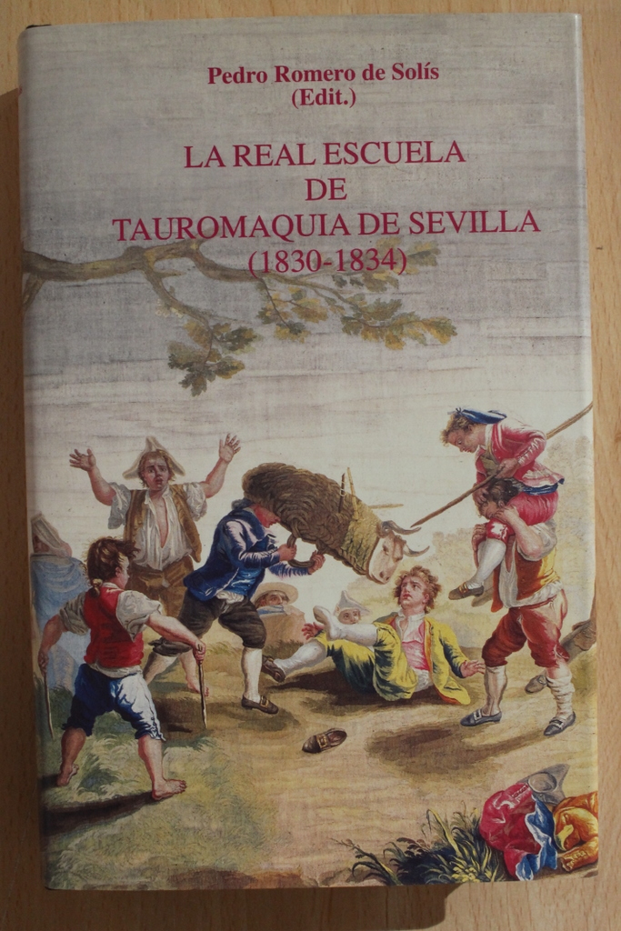 La Real Escuela de Tauromaquia de Sevilla (1830-1834).