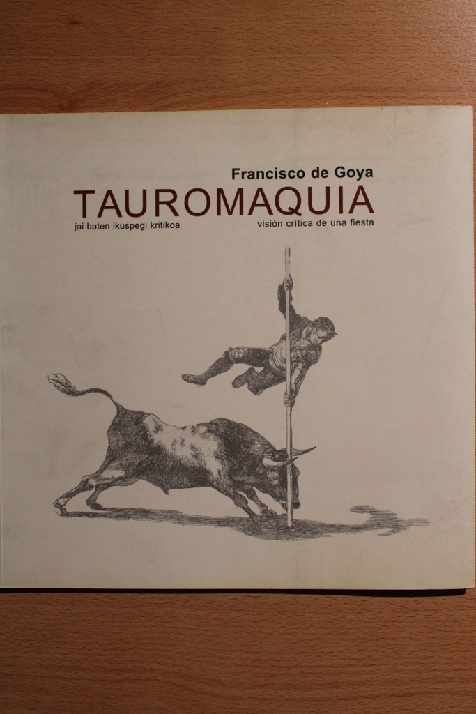 Tauromaquia. Visión crítica de una fiesta.