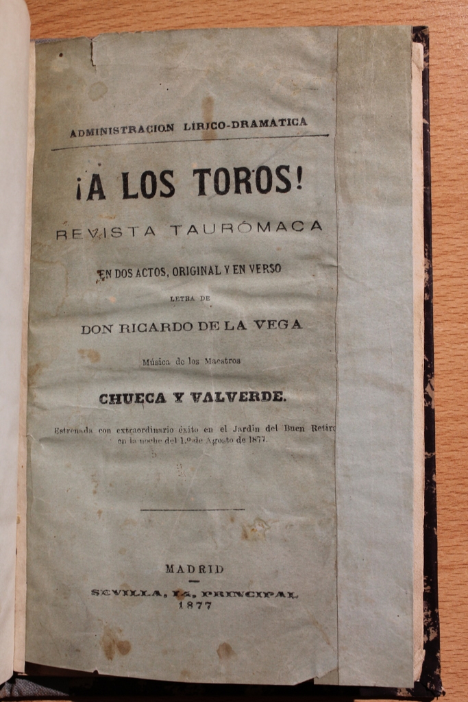 ¡A los toros! Revista taurómaca en dos actos, original y en verso.