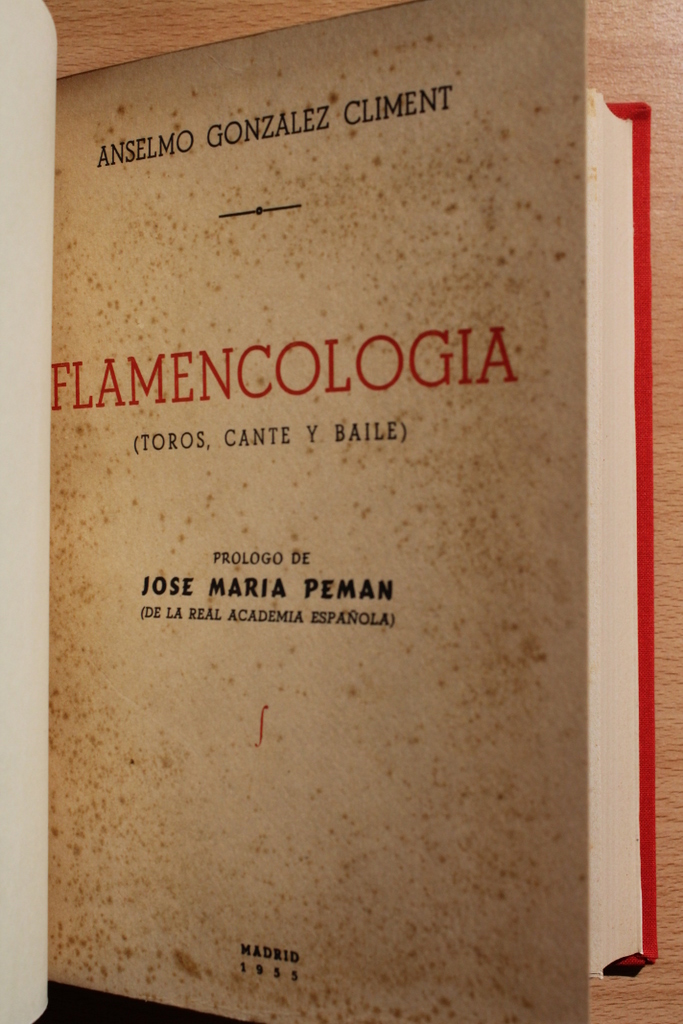 Flamencología (toros, cante y baile). Prólogo de José María Pemán.