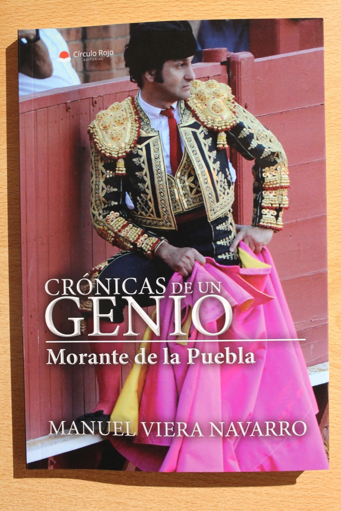 Crónicas de un genio. Morante de la Puebla.