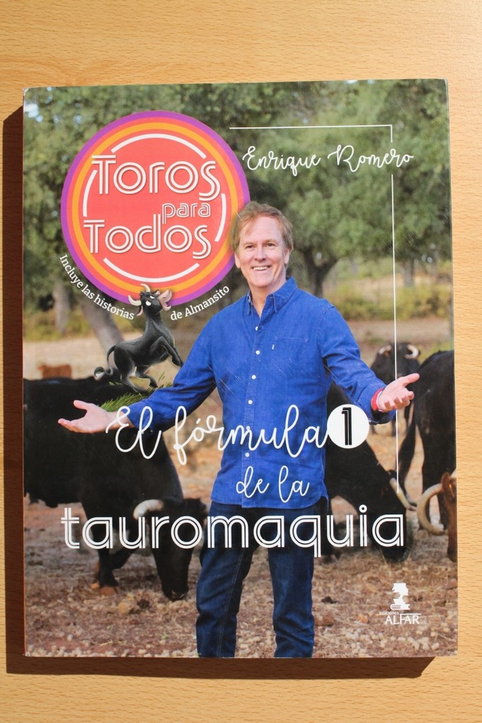 El libro de toros para todos. Incluye la fábula "Almansito, el toro que amaba la vida".