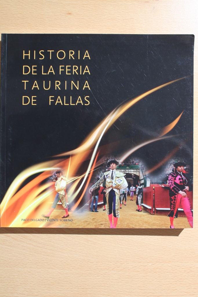 Historia de la feria taurina de Fallas.