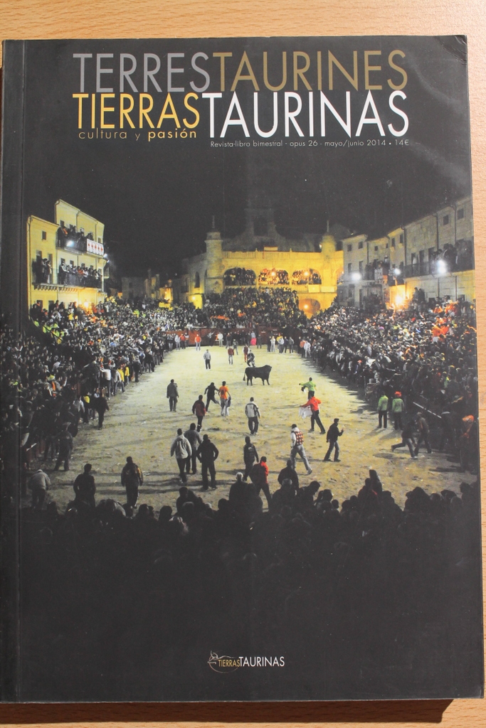 Tierras taurinas. Cultura y pasión. Revista-libro bimestral. Número 26. Mayo / junio 2014. Viaje a Miróbriga.