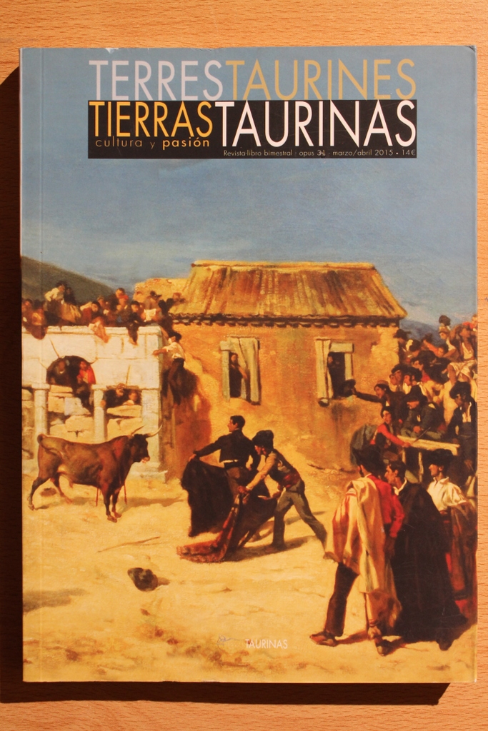 Tierras taurinas. Cultura y pasión. Revista-libro bimestral. Número 31. Marzo/ abril 2015. Casta Jijón. Los toros de la tierra.